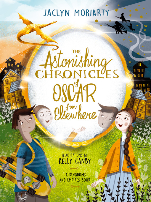 Title details for The Astonishing Chronicles of Oscar from Elsewhere by Jaclyn Moriarty - Wait list